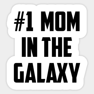 #1 Mom In the Galaxy Number One Black Sticker